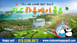 베트남북부(하이퐁/꽝닌)FLC 하롱 베이 골프 클럽 [FLC HA LONG BAY GOLF CLUB]